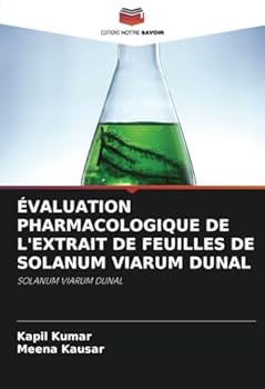 Paperback Évaluation Pharmacologique de l'Extrait de Feuilles de Solanum Viarum Dunal [French] Book