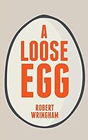 A Loose Egg 0993931804 Book Cover
