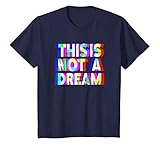 This Is Not A Dream Funky Trippy Festival T-shirt