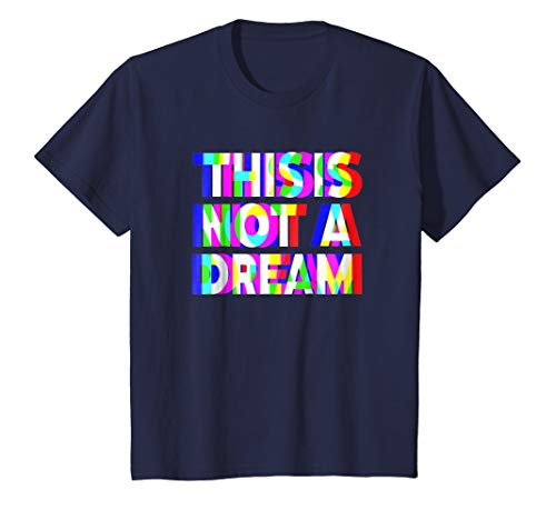 This Is Not A Dream Funky Trippy Festival T-shirt