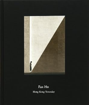 Unknown Binding Fan Ho: Hong Kong Yesterday (Fourth Edition) Book