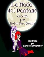 La Hada Del Pantano 0692527672 Book Cover