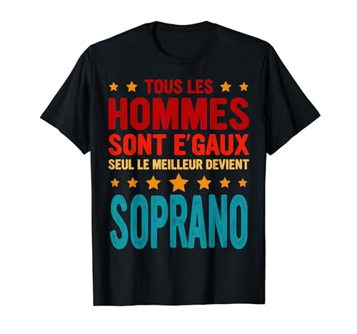 Cadeau Drole Homme Pour un Soprano Tenue de Soprano T-Shirt