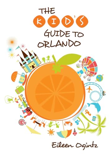 Kid's Guide to Orlando (Kid's Guides Series)
