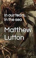 In our tears, In the sea B0D59TXJ8K Book Cover