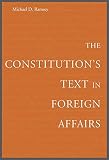 The Constitutions Text in Foreign Affairs