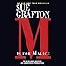 M is for Malice: A Kinsey Millhone Mystery