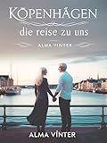 Cover zum Buch Kopenhagen: Die Reise zu uns