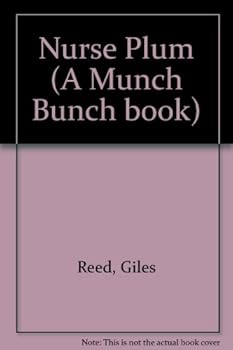 Nurse Plum (A Munch Bunch book) - Book  of the Munch Bunch