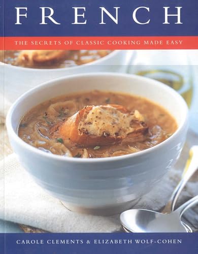 Image of French: The Secrets of Classic Cooking Made Easy