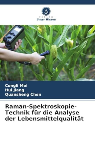 Raman-Spektroskopie-Technik für die Analyse der Lebensmittelqualität