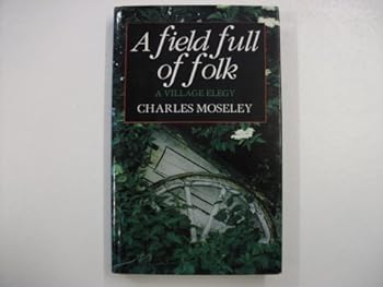 Hardcover A Field Full of Folk: A Village Elegy Book