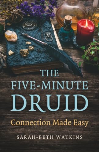 The Five-Minute Druid: Connection Made Easy