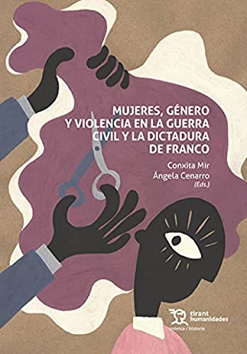 Portada de Mujeres, Género y Violencia En La Guerra Civil y La dictadura de Franco
