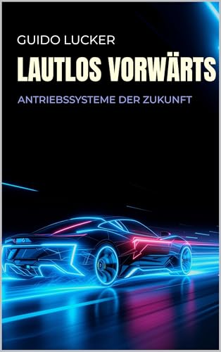 Lautlos vorwärts: Antriebssysteme der Zukunft