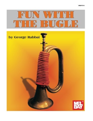 Mel Bay Fun with the Bugle Paperback – May 29, 2015