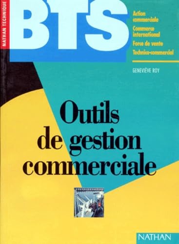 livre Outils de gestion commerciale, BTS (action commerciale, commerce international, force de vente, technique de commercialisation)