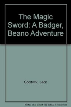Paperback The Magic Sword: A Badger, Beano Adventure Book