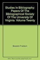 Studies in Bibliography: Paper of the Bibliographical Society of the University of Virginia, Volume 20 B000GTG4X2 Book Cover