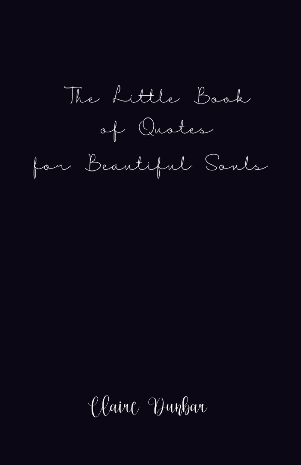 The Little Book of Quotes for Beautiful Souls