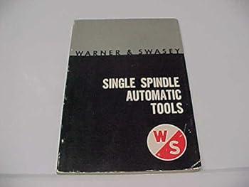 Unknown Binding Warner & Swasey Single Spindle Automatic Tools (Catalog No. 70A) Book