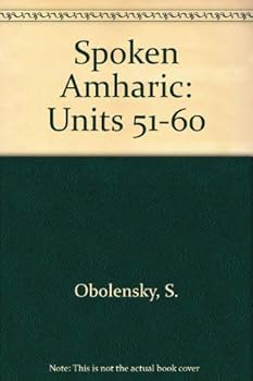 Paperback Spoken Amharic: Book Ii, Units 51-60 Book