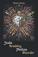 Snake Breaking Medusa Disorder 0990908259 Book Cover