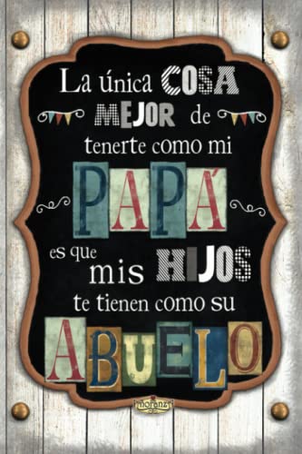 Regalo para papá y abuelo, La única cosa mejor de tenerte como mi...