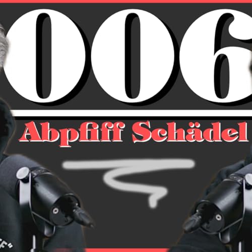 Wie die Fans mich st&auml;rker gemacht haben - Abpfiff Sch&auml;del Podcast 006