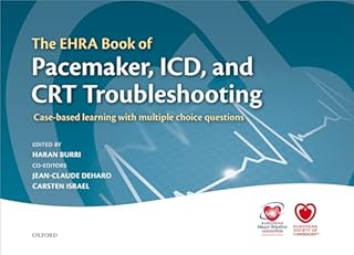 The Ehra Book of Pacemaker, ICD, and CRT Troubleshooting: Case-Based Learning with Multiple Choice Questions