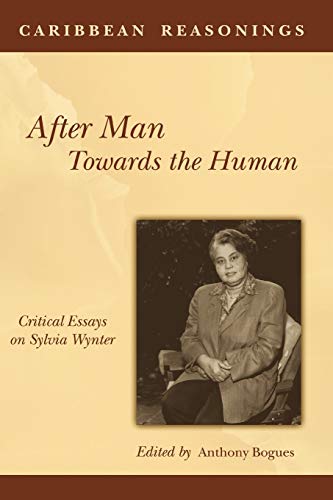 After Man: Towards The Human: Critical Essays On Sylvia Wynter: Towards The Human - Critical Essays On Sylvia Warner