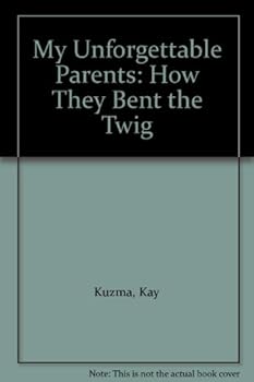 Paperback My Unforgettable Parents: How They Bent the Twig Book