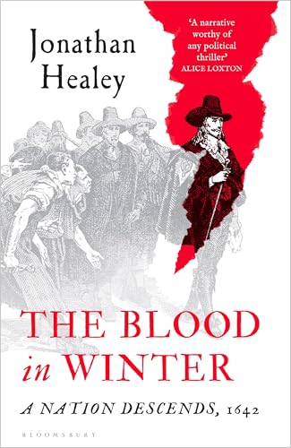 Bloomsbury The Blood in Winter A Nation Descends, 1642.