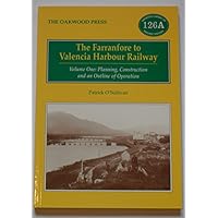 The Farranfore to Valencia Harbour Railway: Planning Construction and an Outline of Operation