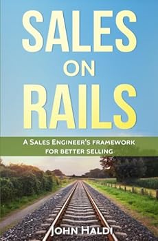 Paperback Sales on Rails: A Sales Engineer's Framework for Better Selling Book