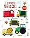 I Cinque Veicoli. Esplora E Tocca. Ediz. A Colori - 3