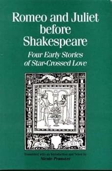 Paperback Romeo and Juliet before Shakespeare: Four Early Stories of Star-Crossed Love (Renaissance and Reformation Texts in Translation, No. 8) Book