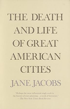 The Death and Life of Great American Cities
