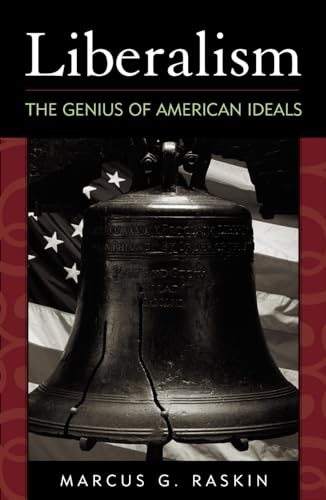 Liberalism: The Genius of American Ideals