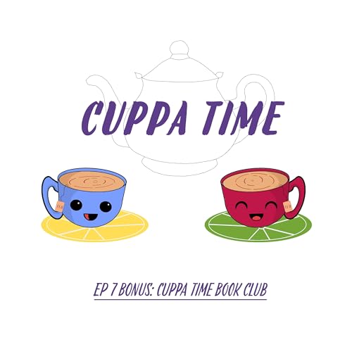 Episode 7 Bonus: Cuppa Time Book Club