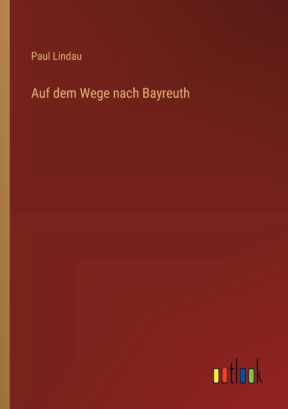 Auf dem Wege nach Bayreuth