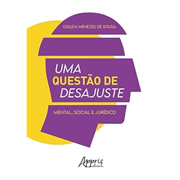 Capa do livro Uma Questão de Desajuste: Mental, Social e Jurídico
