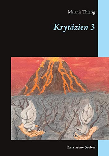 Krytäzien 3: Zerrissene Seelen von [Melanie Thierig]
