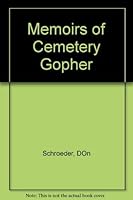 Memoirs of Cemetery Gopher B000O7518U Book Cover