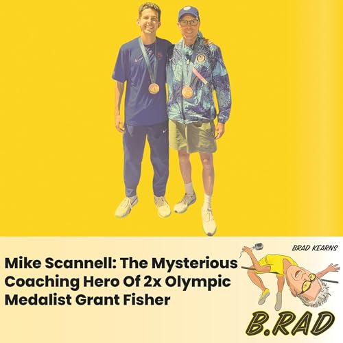 Mike Scannell: The Mysterious Coaching Hero Of 2x Olympic Medalist Grant Fisher Podcast By  cover art