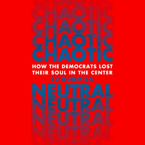Chaotic Neutral Audiolibro Por Ed Burmila arte de portada