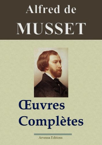  Alfred de Musset : Oeuvres complètes - 78 titres (annotés et illustrés) PDF