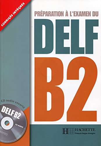 Préparation à l'examen du DELF B2 (1CD audio)