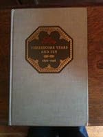 Threescore years and ten,: A narrative of the first seventy years of Eli Lilly and company, 1876-1946, B0007DUXDO Book Cover