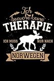 Photo Gallery ich brauche keine therapie ich muss nur nach norwegen: tolles norwegen notizbuch mit linierten seiten | eintragen von notizen, to do´s & mehr.| 6x9 ... | geschenk für norweger & skandinavien fans Photo Gallery ich brauche keine therapie ich muss nur nach norwegen: tolles norwegen notizbuch mit linierten seiten | eintragen von notizen, to do´s & mehr.| 6x9 ... | geschenk für norweger & skandinavien fans